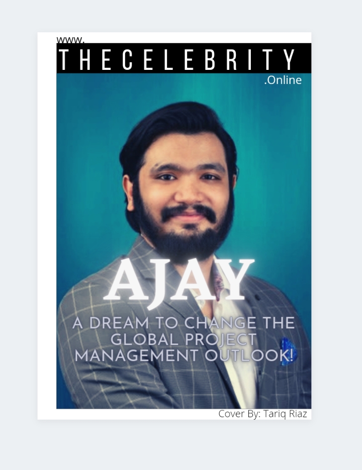 Ajay – A Dream to Change the Global Project Management Outlook