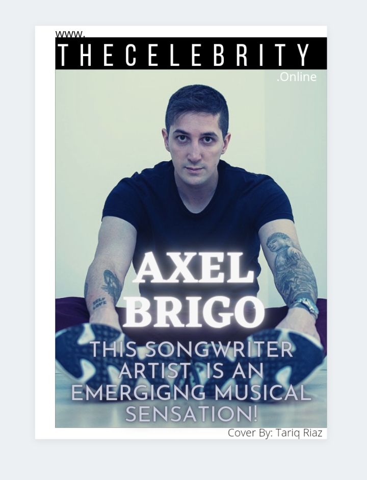 The Songwriter Artist Axel Brigo is Musical Sensation