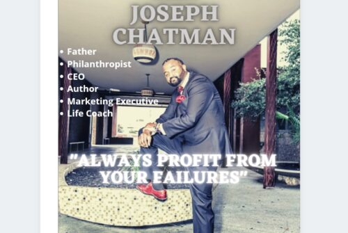 Mr. Joseph Chatman – ‘Always Profit From Your Failures’ – A Struggle Unveiled