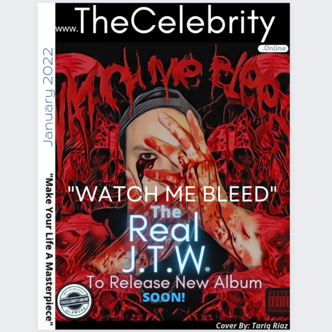 The Real J.T.W. New Album “WATCH ME BLEED” is Releasing Soon
