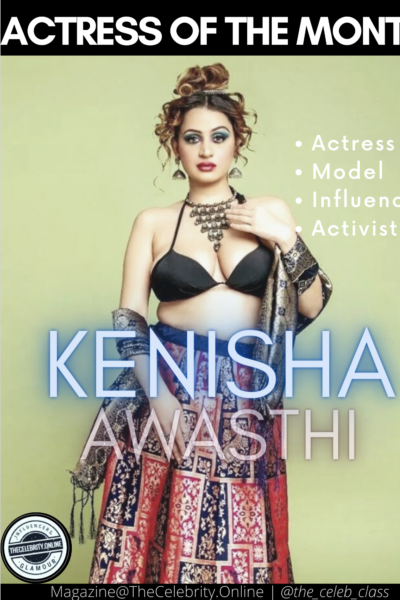 Kenisha Awasthi – Actress Of The Month – April 2022