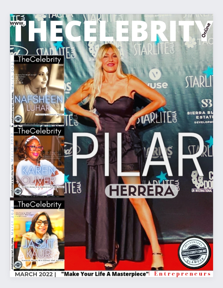 March 2022 Magazine Edition | Pilar Herrera | Karen Oliver | Jasjit Kaur | Nafsheen Luhar
