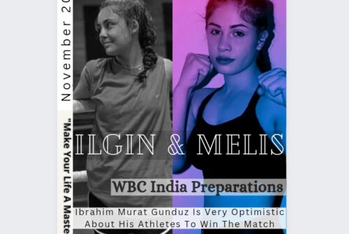 ILGIN Deniz Ayan And Melis Nazlıcan’s Preparations For The WBC India Professional Boxing Match Are On The Peak