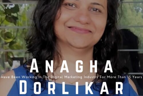 Anagha Dorlikar Exclusive Interview – ‘Keep Watch On Every Development In The World Of Digital Marketing’