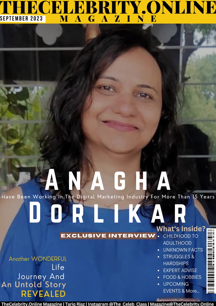 Anagha Dorlikar Exclusive Interview – ‘Keep Watch On Every Development In The World Of Digital Marketing’