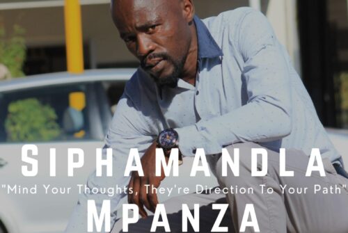 Siphamandla Mpanza Exclusive Interview – ‘Mind Your Thoughts, They Are Your Direction To Your Path’
