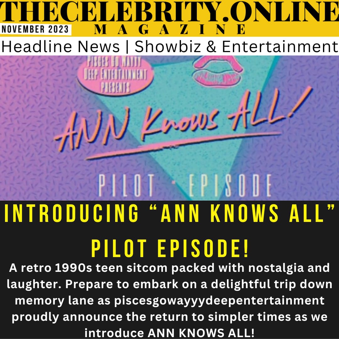 Introducing “ANN KNOWS ALL” pilot episode!