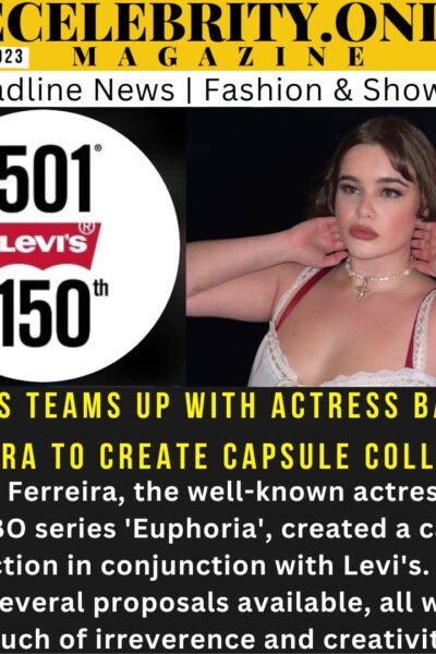 Levi’s Teams Up With Actress Barbie Ferreira To Create Capsule Collection