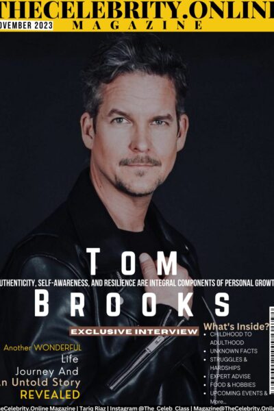 Tom Brooks Exclusive Interview – ‘Authenticity, Self-Awareness, And Resilience Are Integral Components Of Personal Growth’