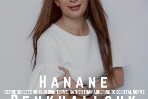 Hanane Benkhallouk Interview – ‘Define Success On Your Own Terms, Rather Than Adhering To Societal Norms’